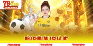 Kèo Châu Âu 1x2 Là Gì?