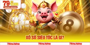 Xổ Số Siêu Tốc Là Gì?